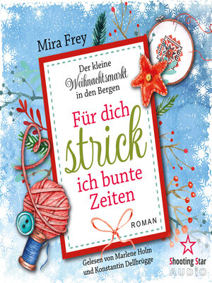 cover image of Für dich strick ich bunte Zeiten--Der kleine Weihnachtsmarkt in den Bergen, Band 2 (ungekürzt)